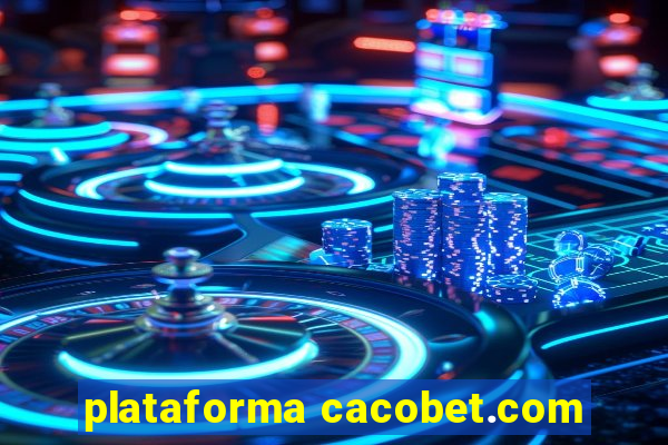 plataforma cacobet.com